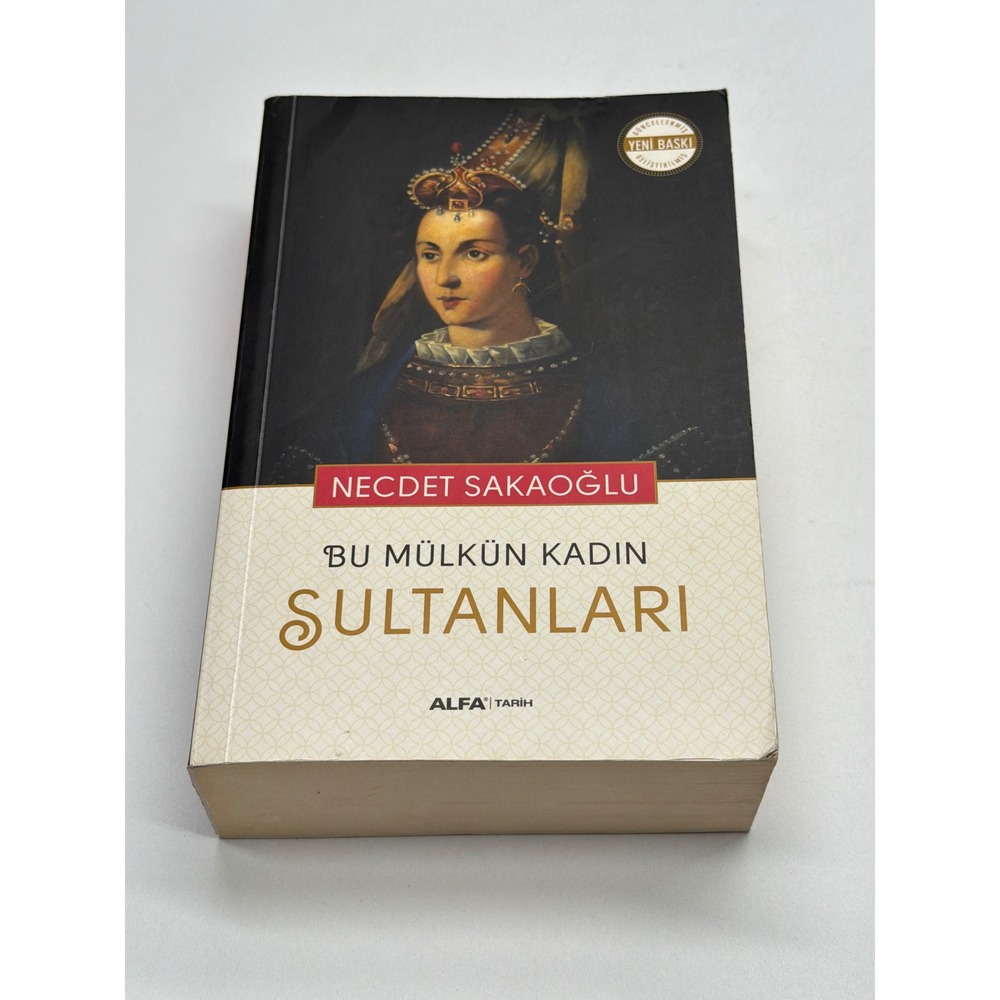 BU MULKUN KADIN SULTANLARI Necdet Sakaoglu Turkish History Book New Edition‎